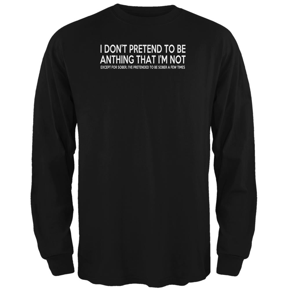 Pretend to be Sober Funny Black Adult Long Sleeve T-Shirt Men's Long Sleeves Old Glory 2XL Black 