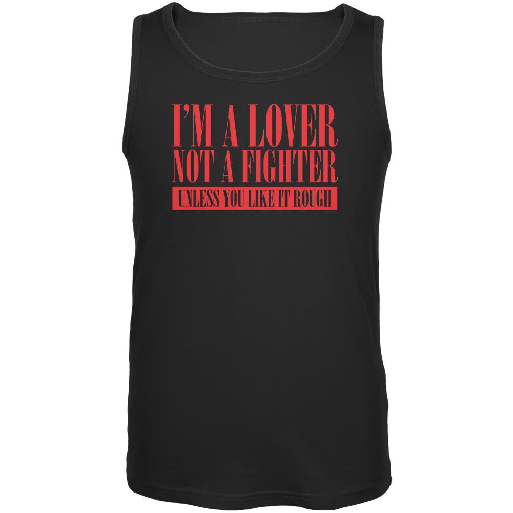 Valentines Day Lover Not A Fighter Black Adult Tank Top Men's Tank Tops Old Glory 2XL Black 