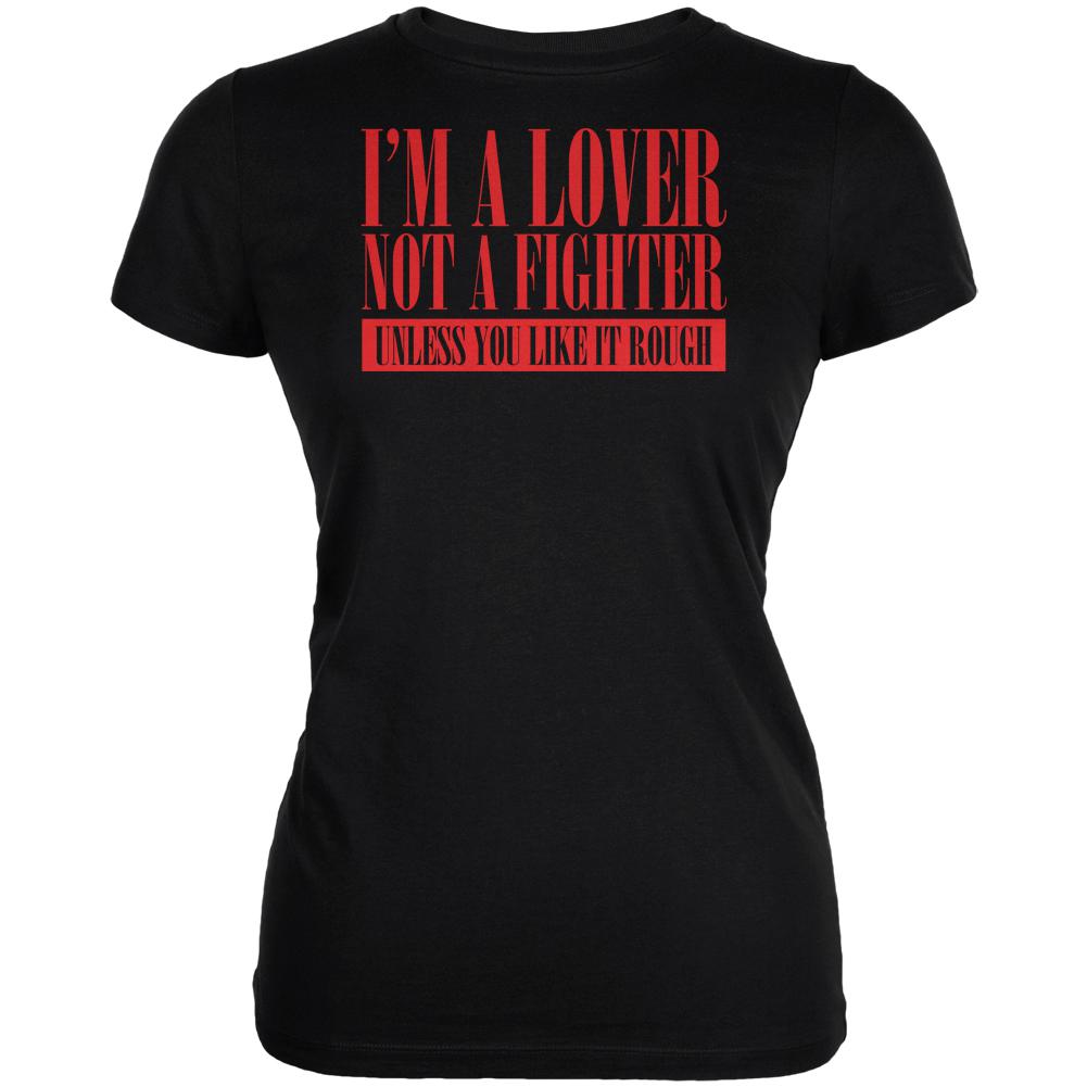 Valentines Day Lover Not A Fighter Black Juniors Soft T-Shirt Juniors T-Shirts Old Glory 2XL Black 