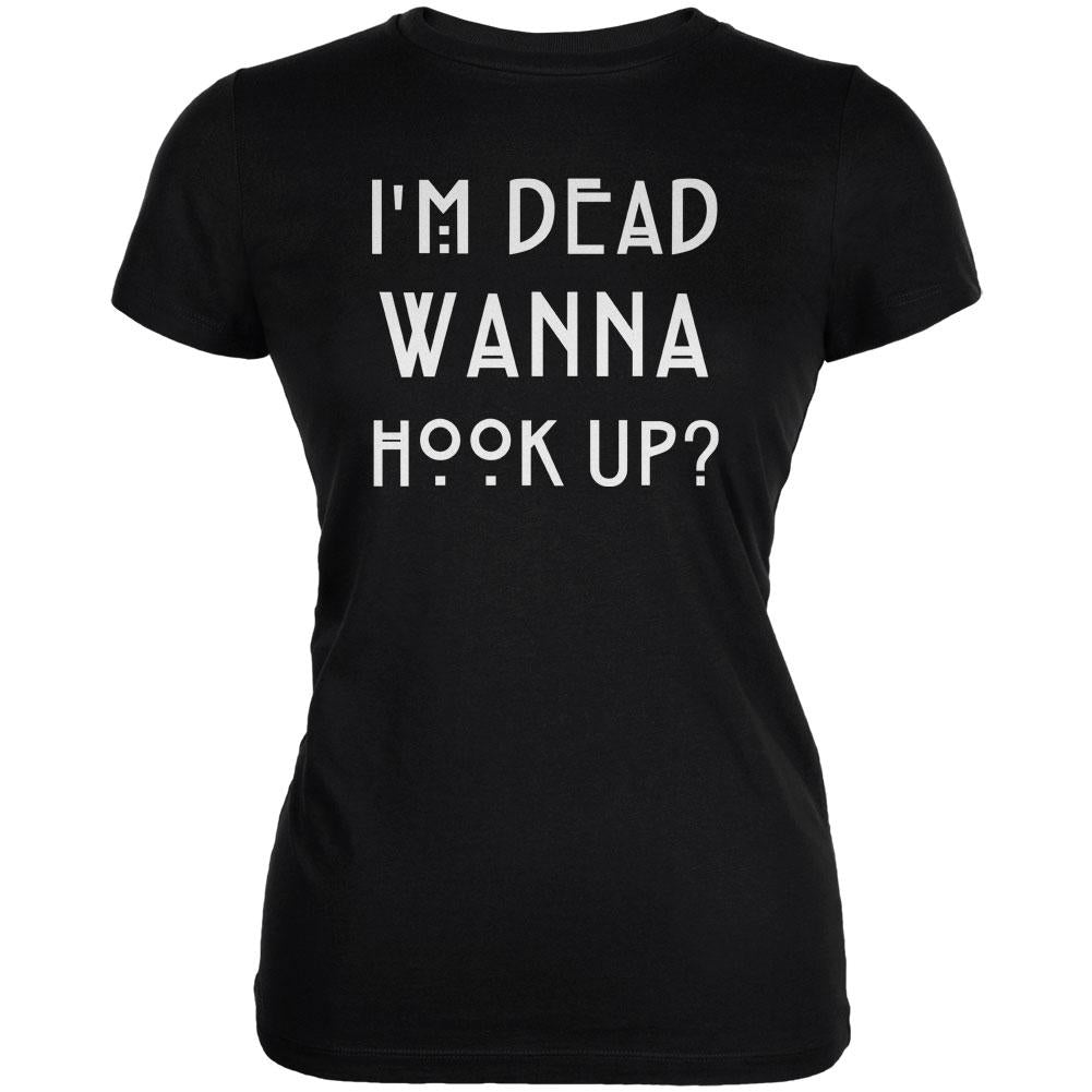 Dead Wanna Hook Up Black Juniors Soft T-Shirt Juniors T-Shirts Old Glory 2XL Black 