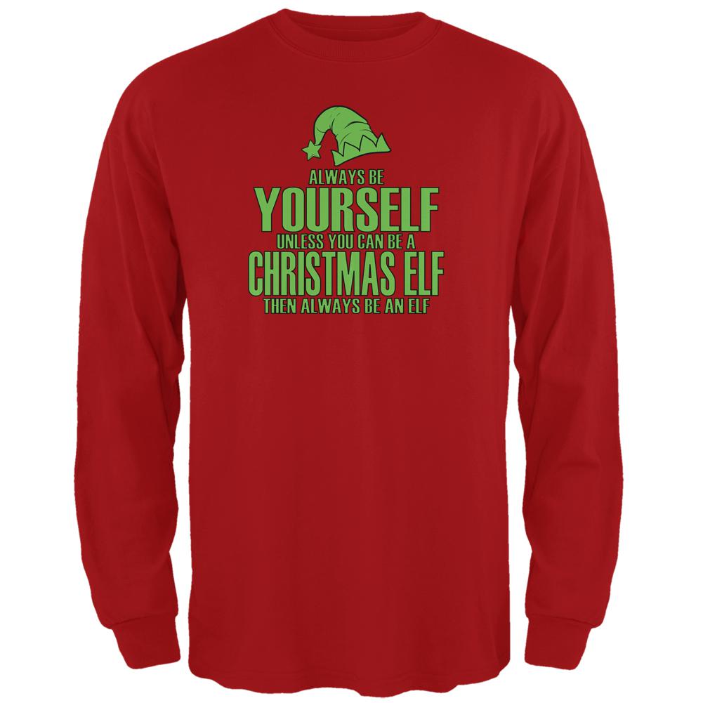 Christmas Always Be Yourself Christmas Elf Red Adult Long Sleeve T-Shirt Men's Long Sleeves Old Glory 2XL Red 