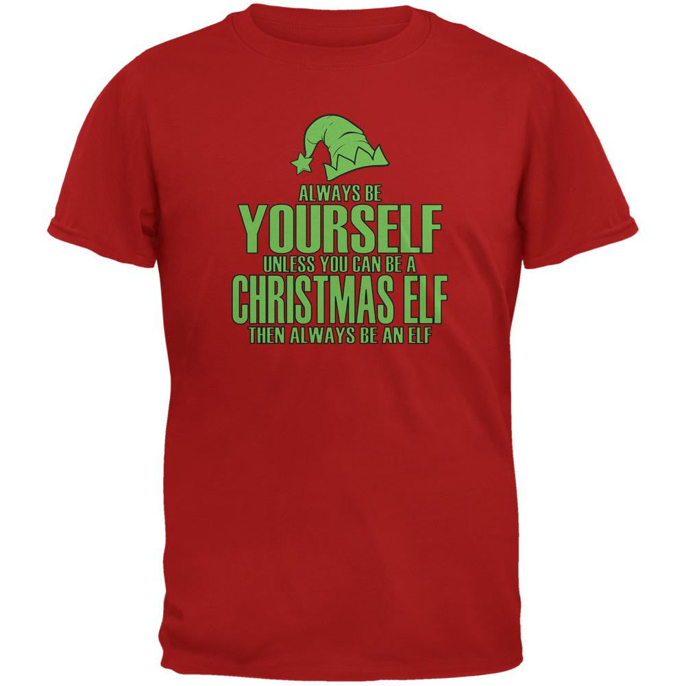 Christmas Always Be Yourself Christmas Elf Red Adult T-Shirt Men's T-Shirts Old Glory 2XL Red 