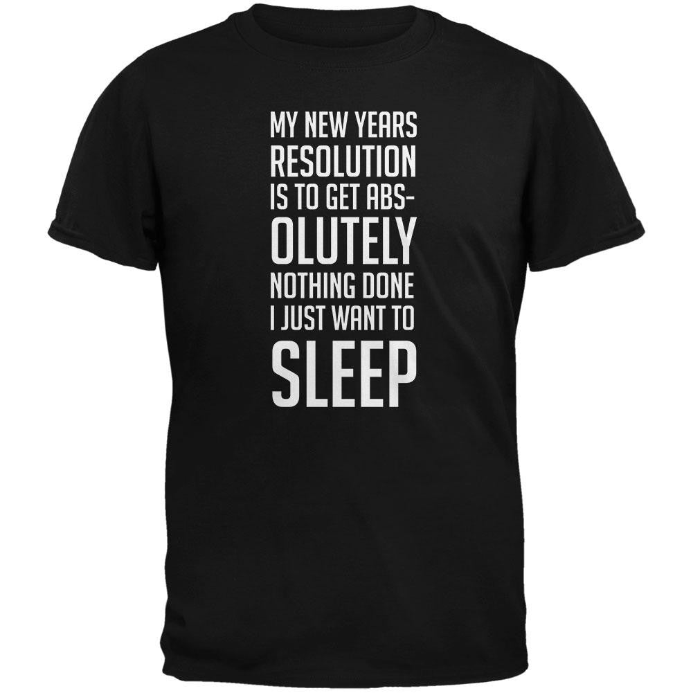 New Years Just Want Sleep Resolution Black Adult T-Shirt Men's T-Shirts Old Glory SM Black 