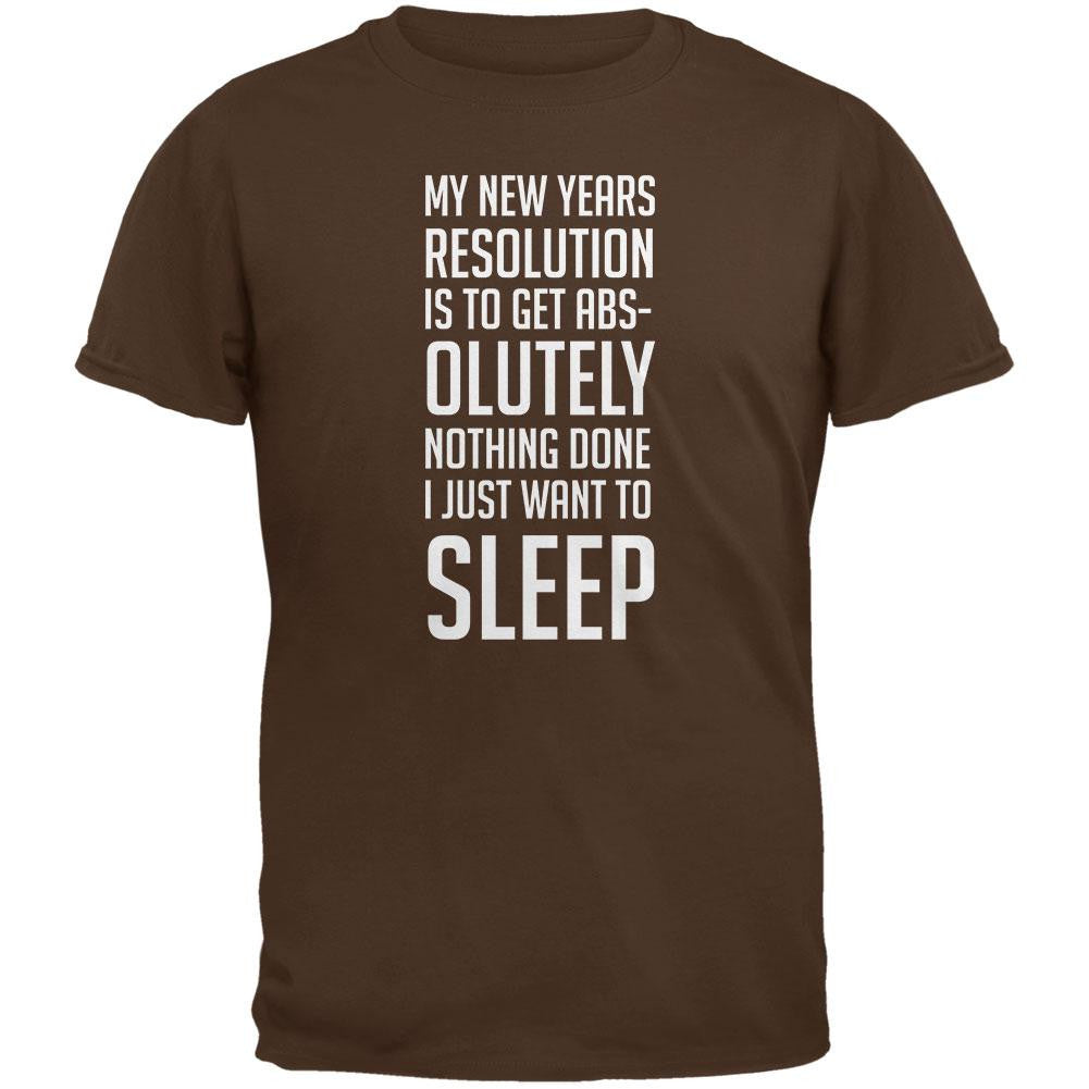 New Years Just Want Sleep Resolution Brown Adult T-Shirt Men's T-Shirts Old Glory 2XL Brown 