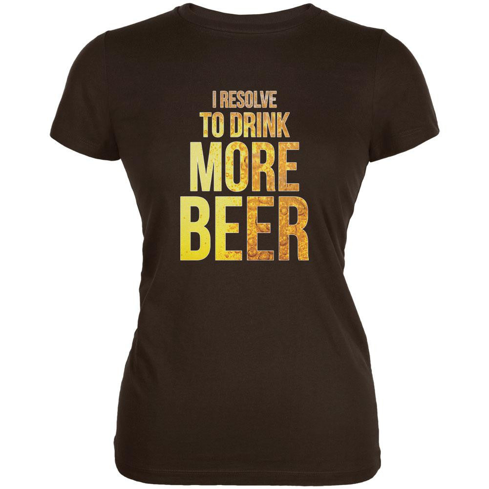 New Years Drink More Beer Resolution Brown Juniors Soft T-Shirt Juniors T-Shirts Old Glory SM Brown 