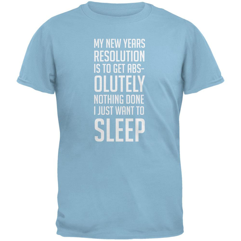 New Years Just Want Sleep Resolution Light Blue Adult T-Shirt Men's T-Shirts Old Glory 2XL Blue 