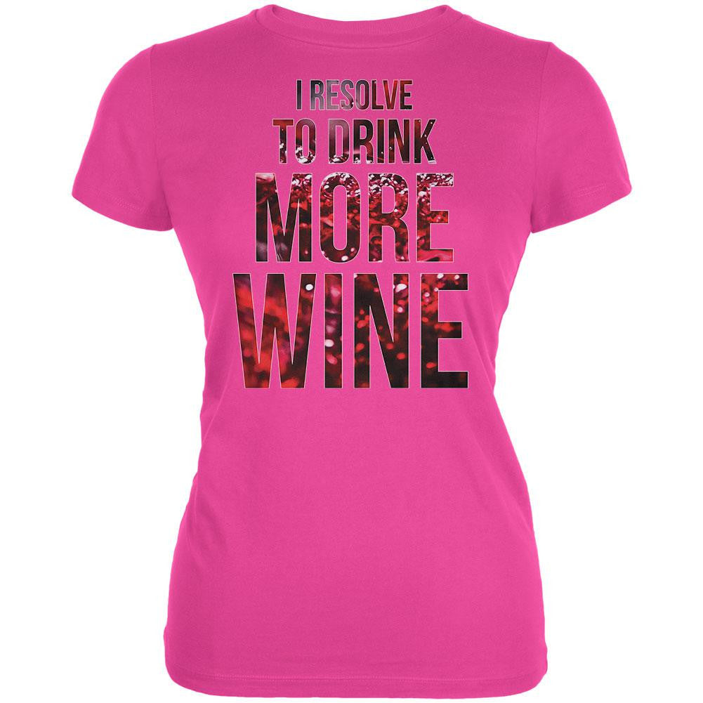 New Years Drink More Wine Hot Pink Juniors Soft T-Shirt Juniors T-Shirts Old Glory SM Pink 