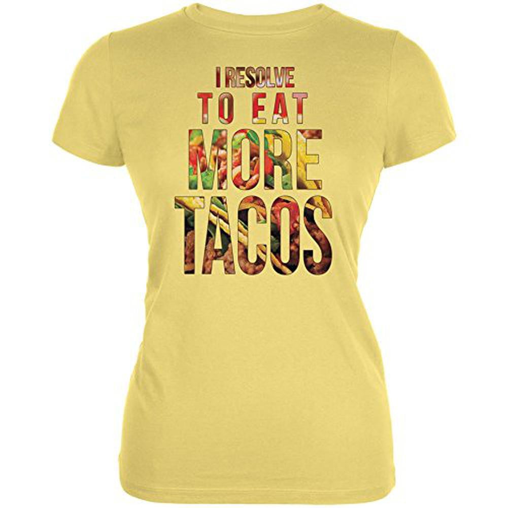 New Years Eat More Tacos Yellow Juniors Soft T-Shirt Juniors T-Shirts Old Glory LG Yellow 