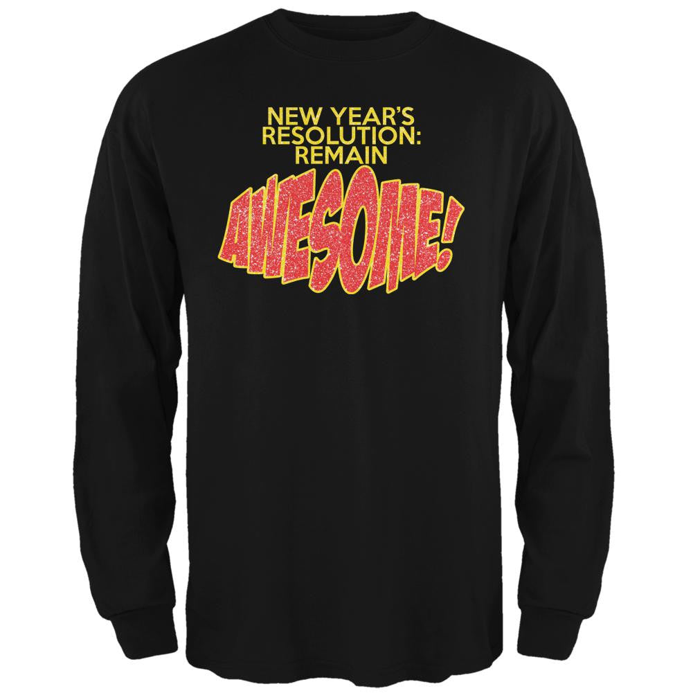 New Years Resolution Remain Awesome Black Adult Long Sleeve T-Shirt Men's Long Sleeves Old Glory 2XL Black 