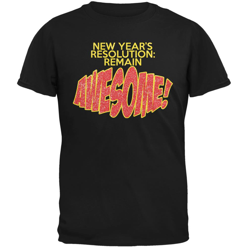 New Years Resolution Remain Awesome Black Adult T-Shirt Men's T-Shirts Old Glory 2XL Black 