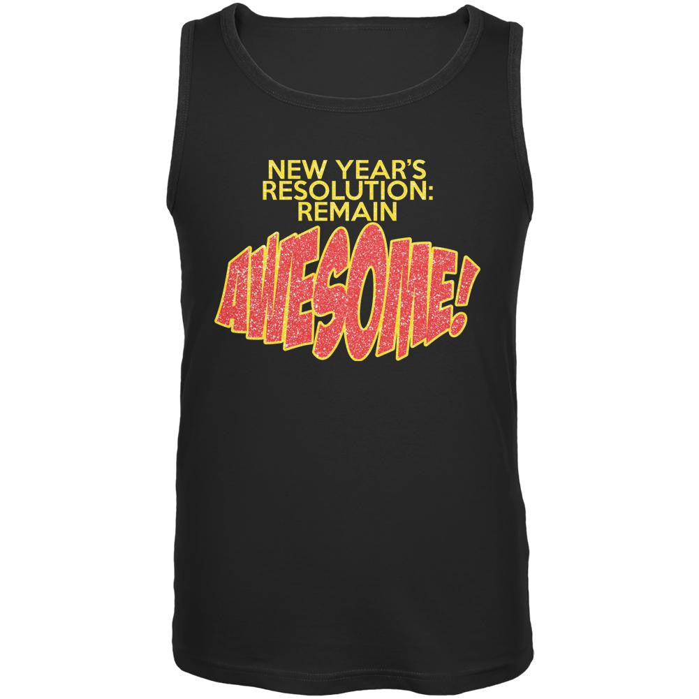 New Years Resolution Remain Awesome Black Adult Tank Top Men's Tank Tops Old Glory 2XL Black 