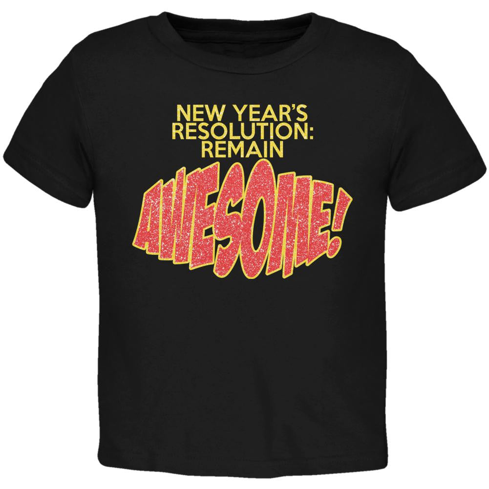 New Years Resolution Remain Awesome Black Toddler T-Shirt Toddler T-Shirts Old Glory 2T Black 