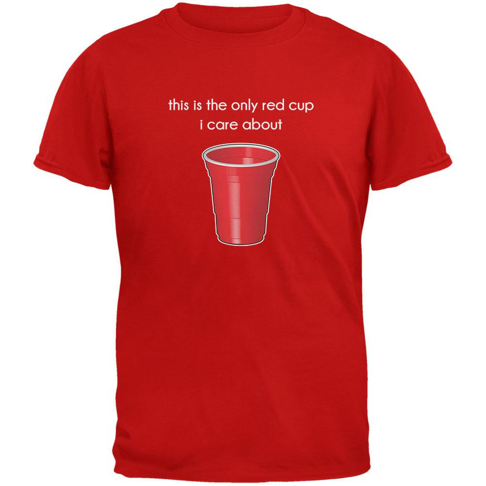 The Only Red Cup I Care About Red Adult T-Shirt Men's T-Shirts Old Glory 2XL Red 