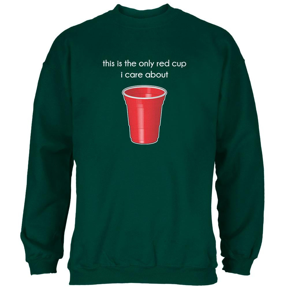 The Only Red Cup I Care About Forest Adult Sweatshirt Men's Sweatshirts Old Glory 2XL Green 