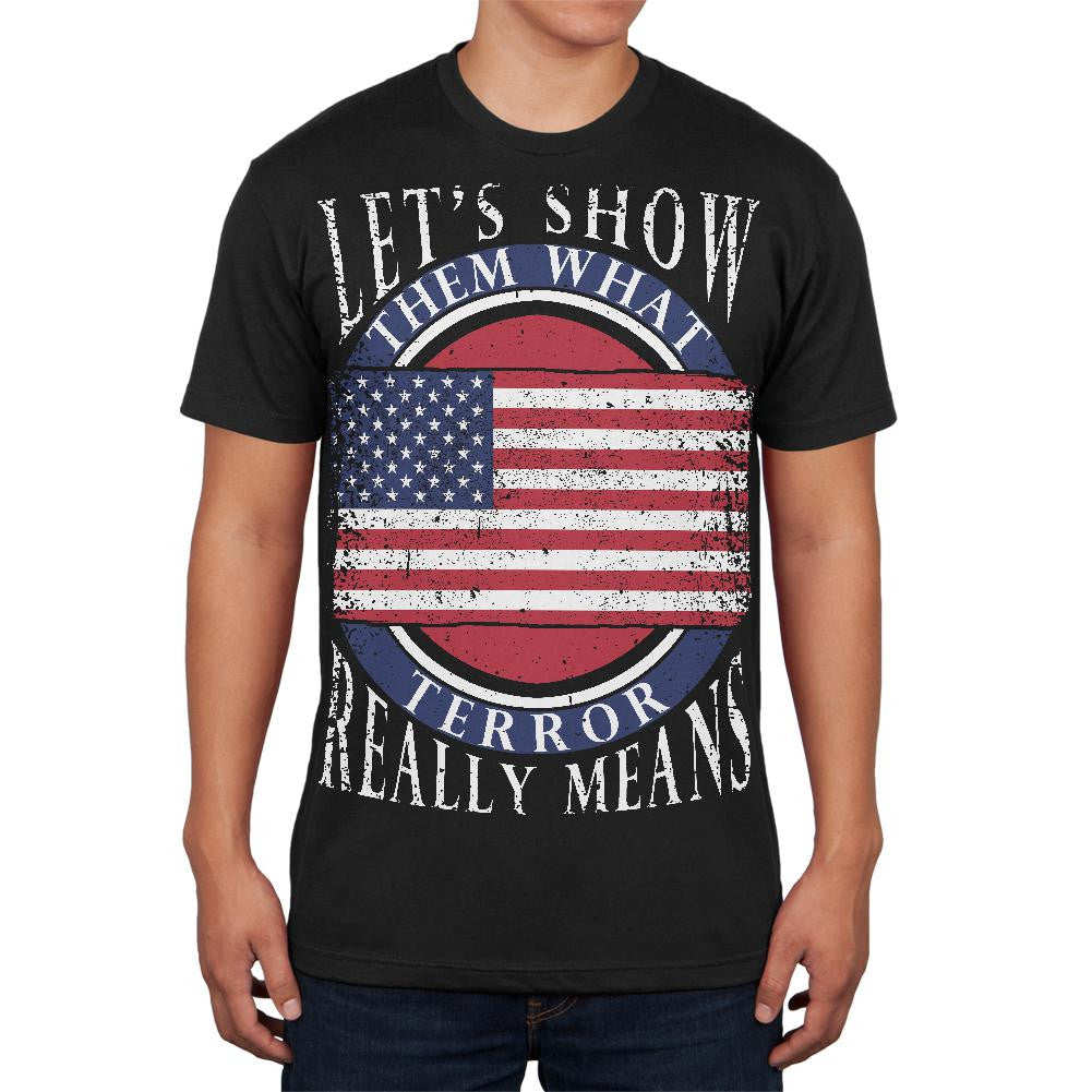 Show Them What Terror Means Black Adult Soft T-Shirt Men's T-Shirts Old Glory 2XL Black 