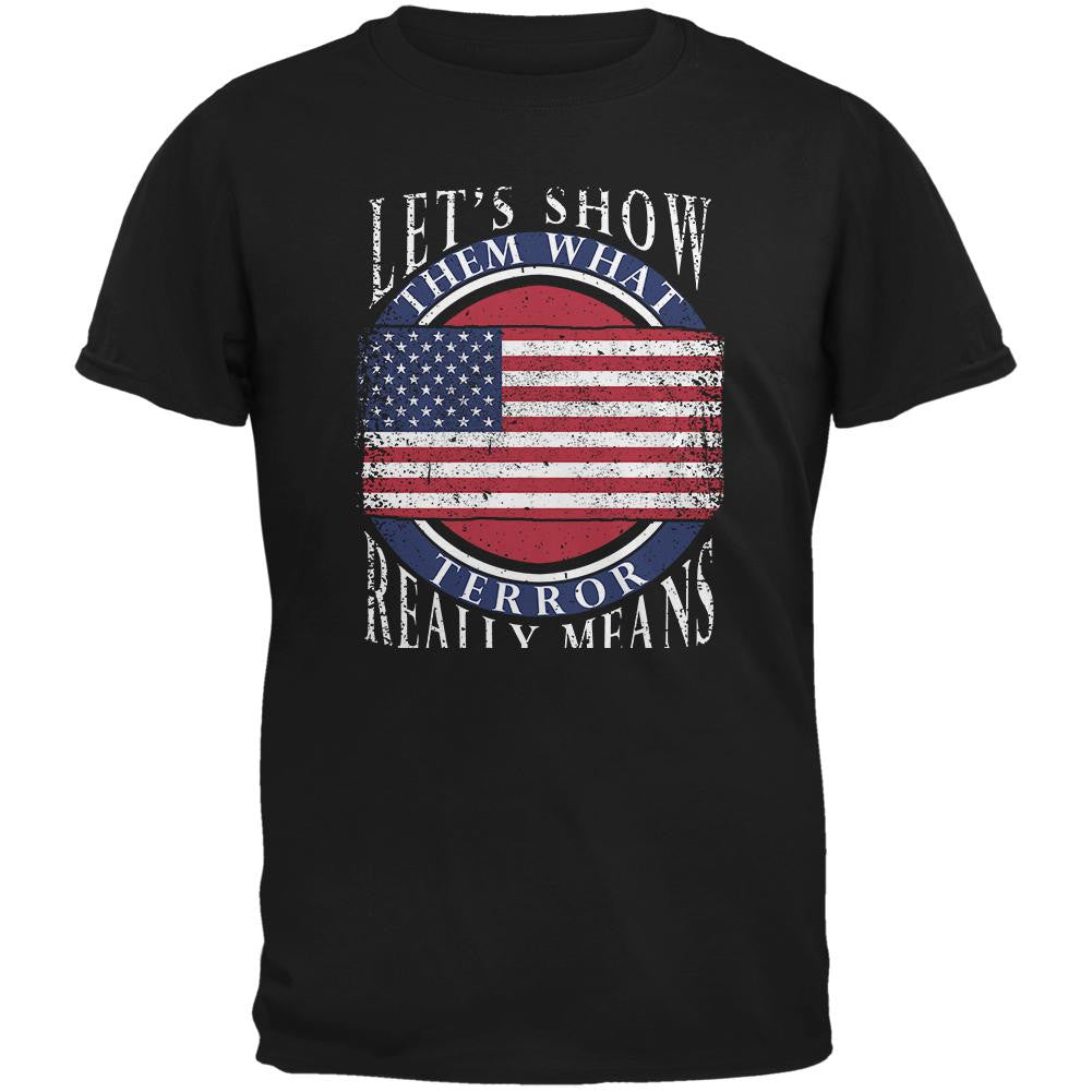 Show Them What Terror Means Black Adult T-Shirt Men's T-Shirts Old Glory 2XL Black 