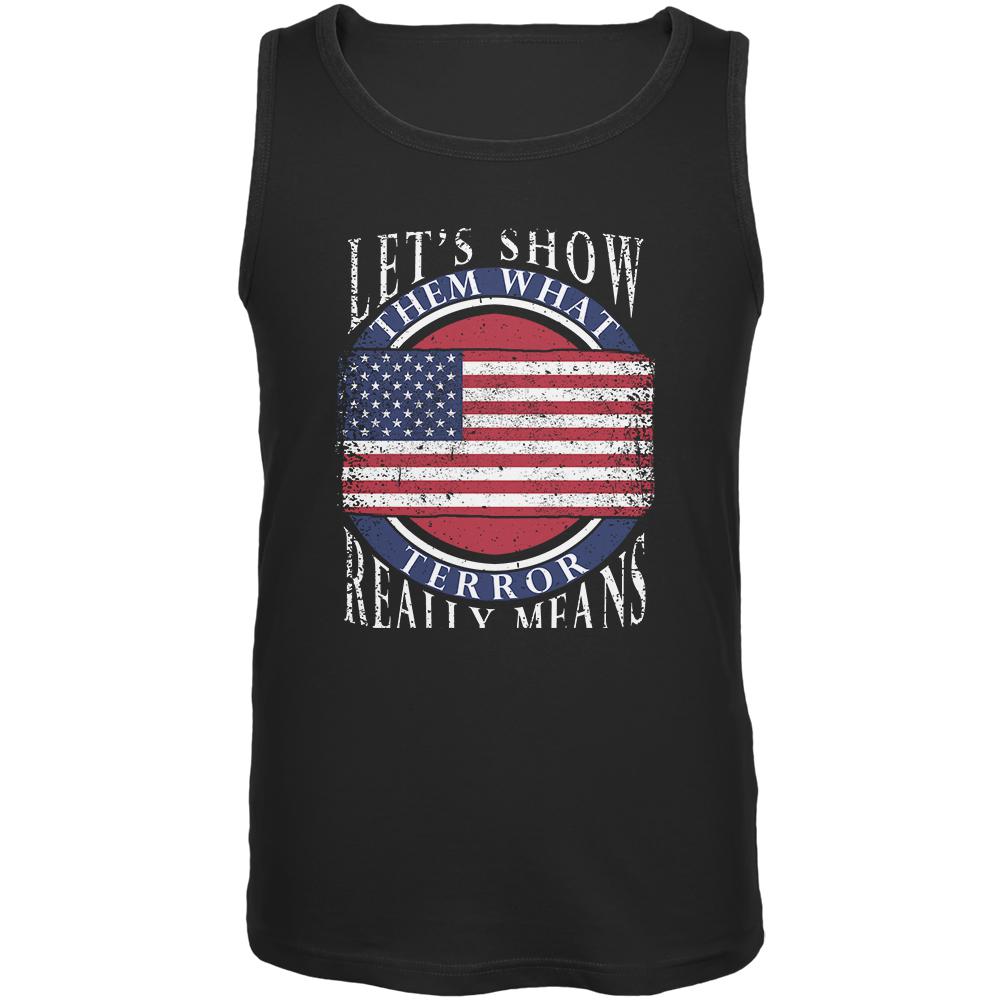 Show Them What Terror Means Black Adult Tank Top Men's Tank Tops Old Glory 2XL Black 