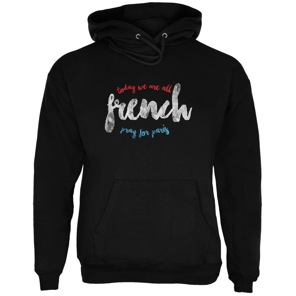 Pray For Paris Today We Are All French Black Adult Hoodie Men's Hoodies Old Glory 2XL Black 