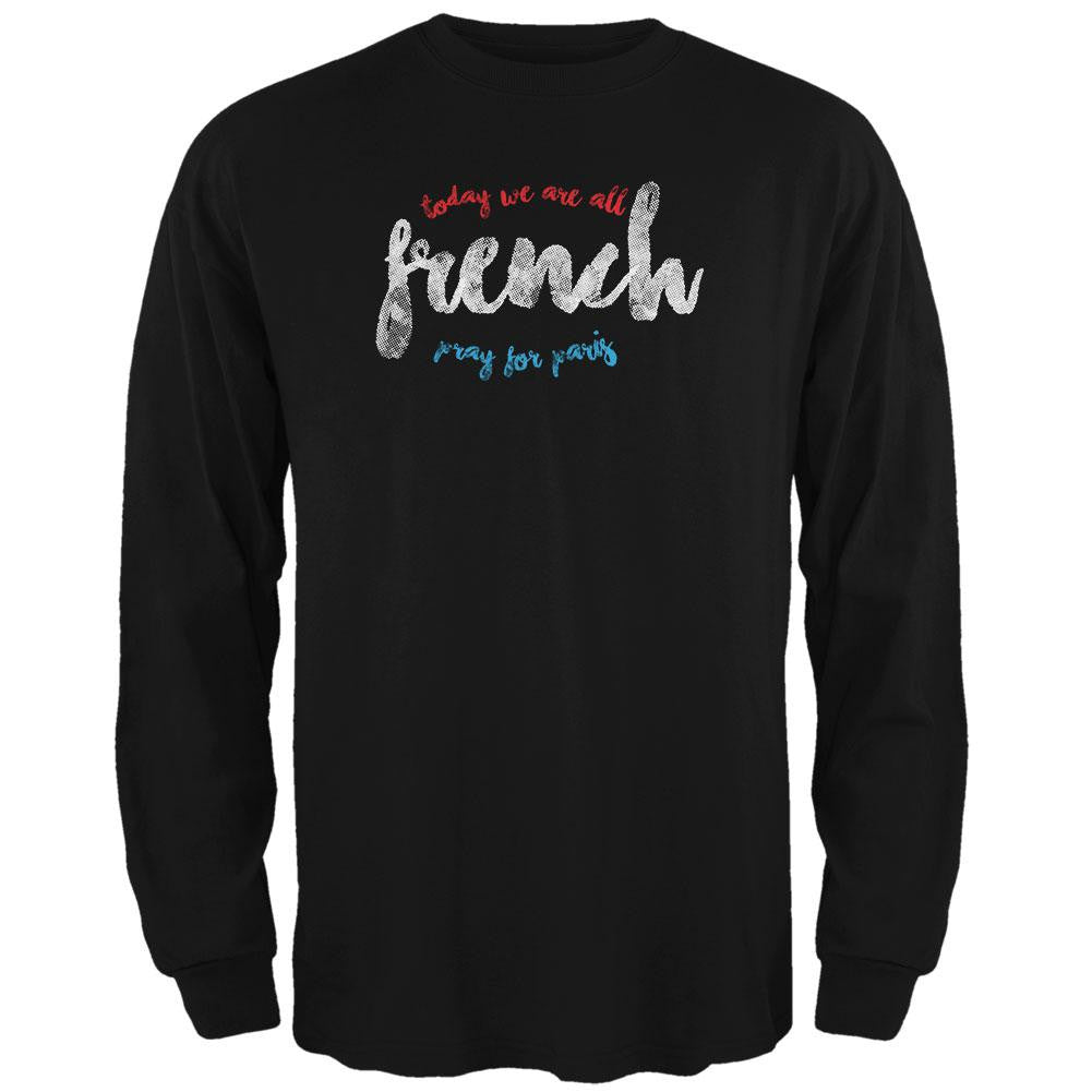 Pray For Paris Today We Are All French Black Adult Long Sleeve T-Shirt Men's Long Sleeves Old Glory 2XL Black 