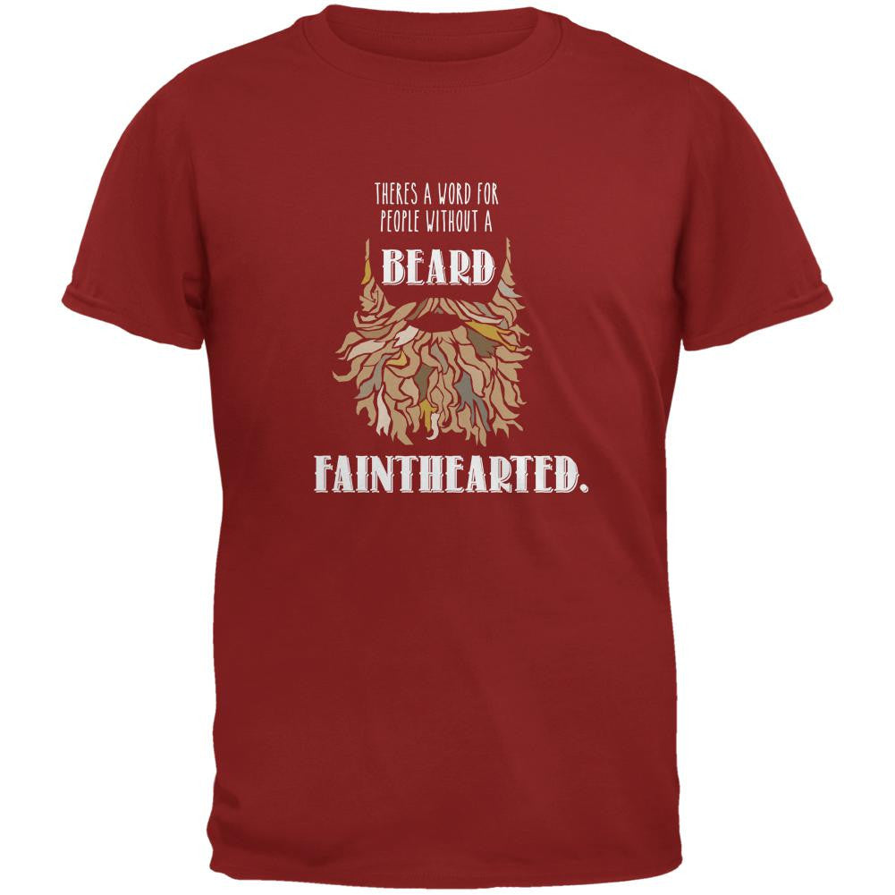 Beard Fainthearted Shirt Cardinal Red Adult T-Shirt Men's T-Shirts Old Glory 2XL Red 