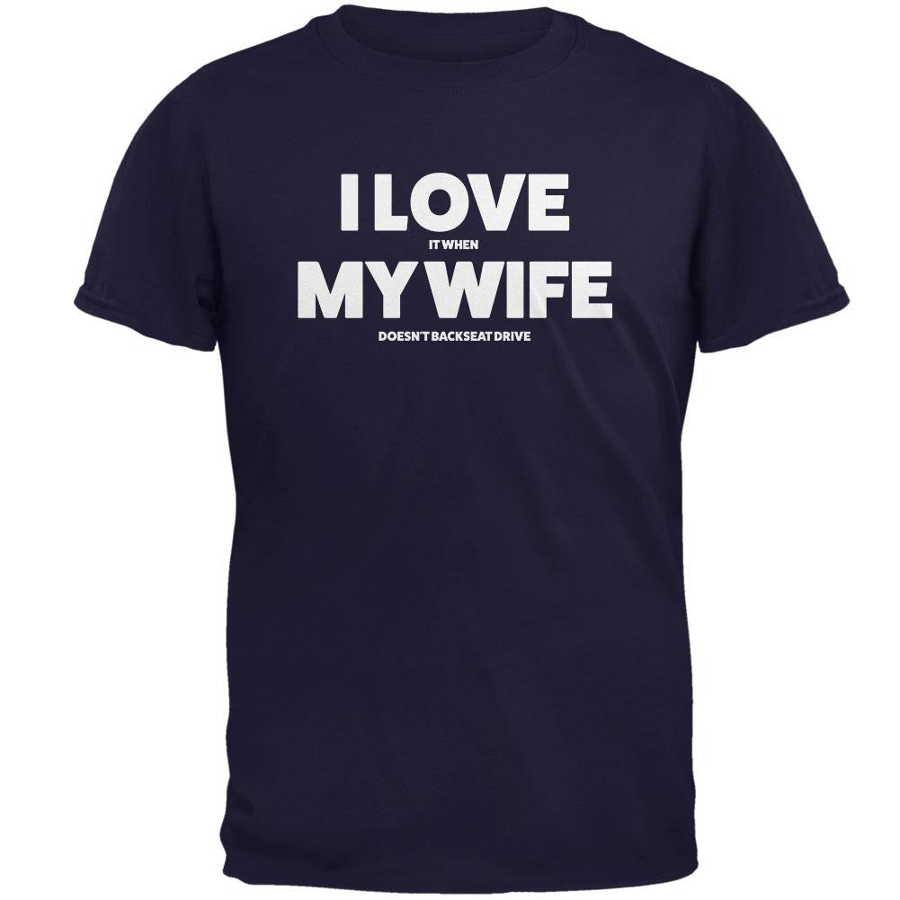 Valentines I Love My Wife Backseat Drive Navy Adult T-Shirt Men's T-Shirts Old Glory 2XL Blue 