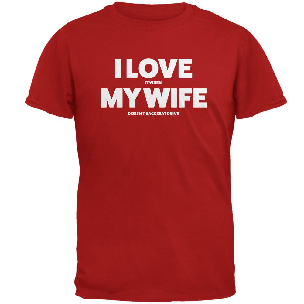 Valentines I Love My Wife Backseat Drive Red Adult T-Shirt Men's T-Shirts Old Glory 2XL Red 