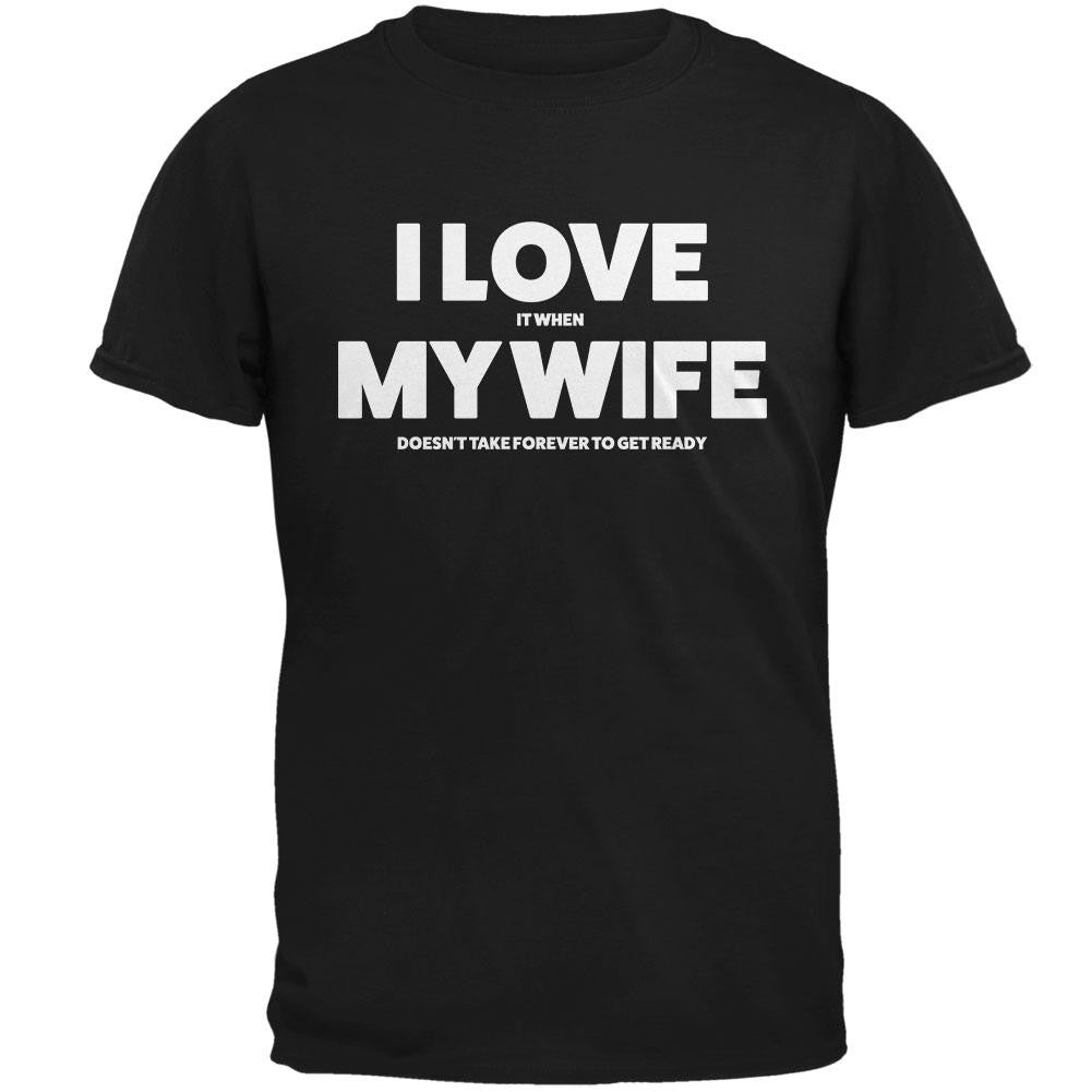 Valentines I Love My Wife Getting Ready Black Adult T-Shirt Men's T-Shirts Old Glory 2XL Black 