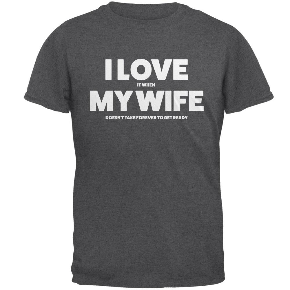 Valentines I Love My Wife Getting Ready Dark Heather Adult T-Shirt Men's T-Shirts Old Glory 2XL Grey 