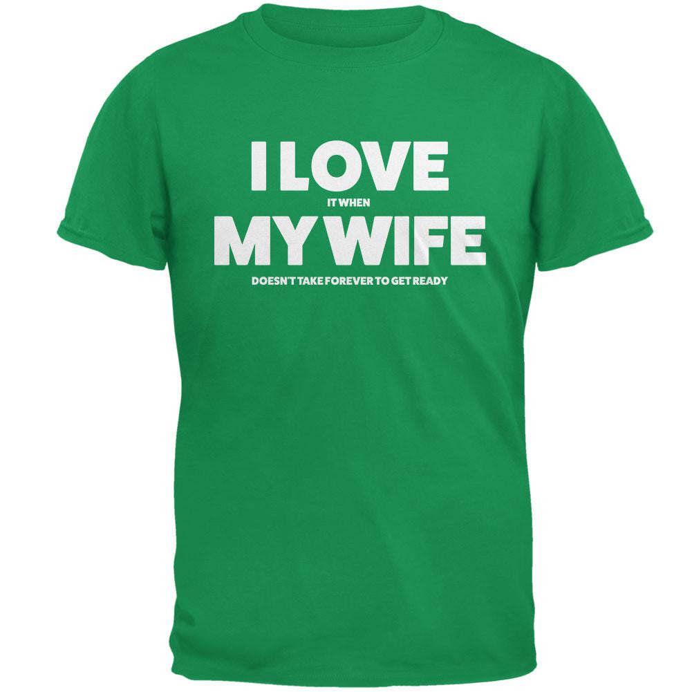 Valentines I Love My Wife Getting Ready Irish Green Adult T-Shirt Men's T-Shirts Old Glory 2XL Green 