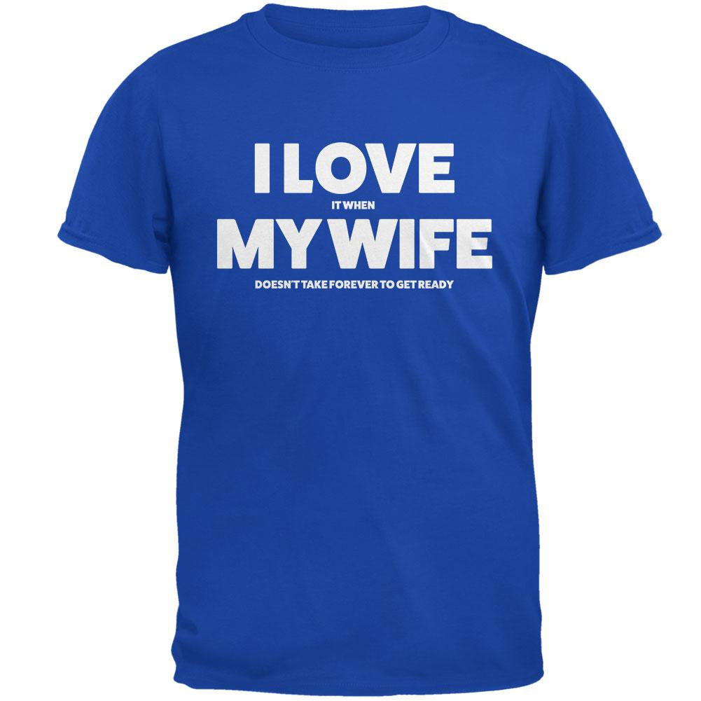 Valentines I Love My Wife Getting Ready Royal Adult T-Shirt Men's T-Shirts Old Glory 2XL Blue 