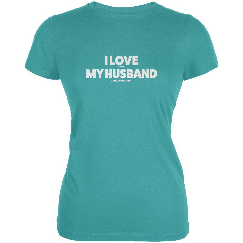 Valentine's I Love My Husband Look Beautiful Sea Blue Juniors Soft T-Shirt Juniors T-Shirts Old Glory LG Blue 