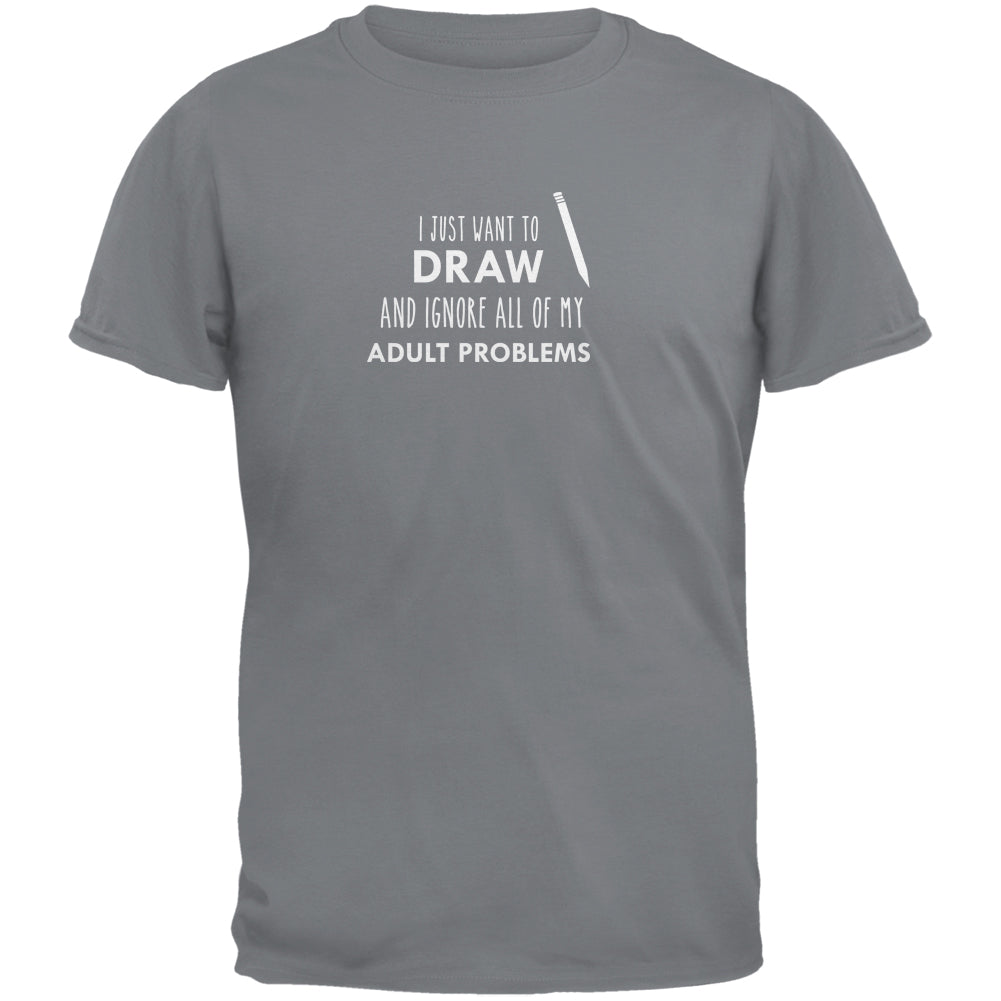 I Just Want to Draw Gravel Grey Adult T-Shirt Men's T-Shirts global 2XL Grey 