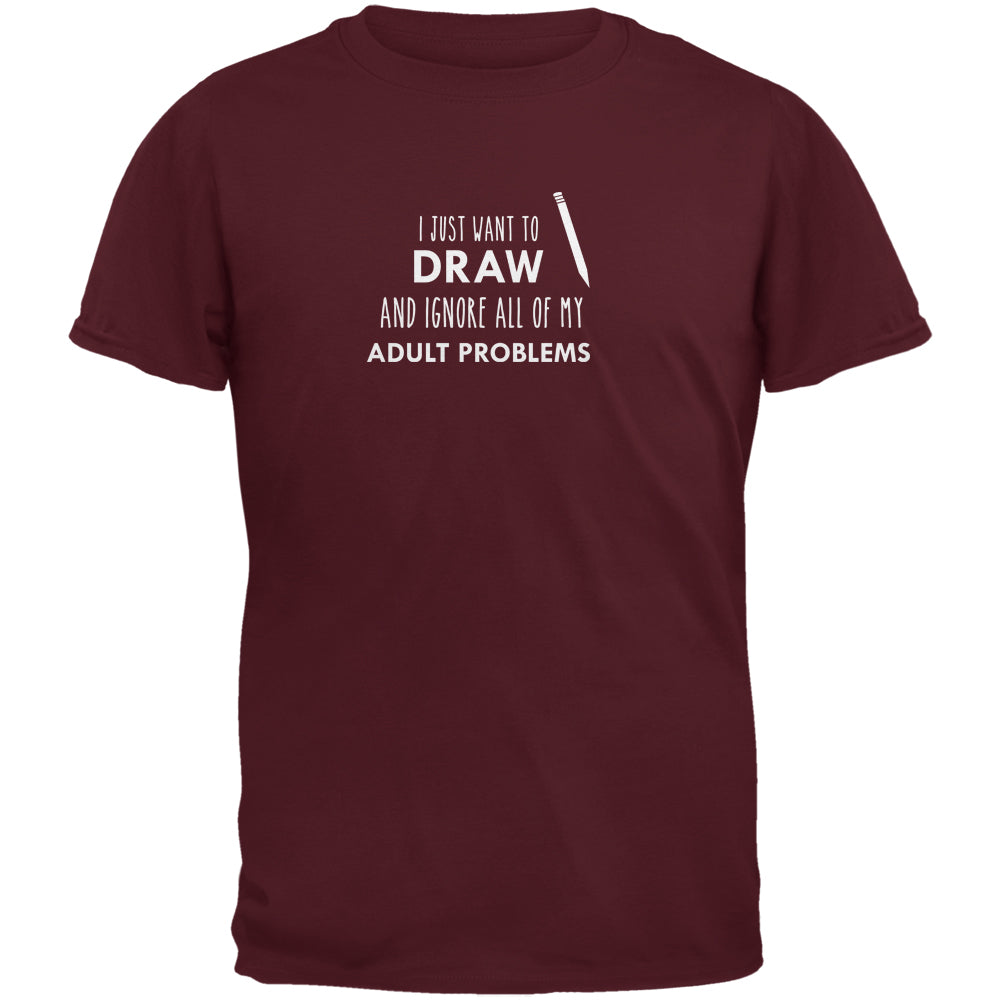 I Just Want to Draw Maroon Adult T-Shirt Men's T-Shirts global 2XL Maroon 