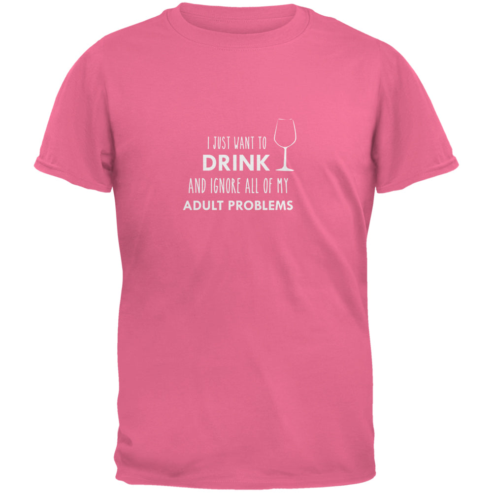 I Just Want to Drink Azalea Adult T-Shirt Men's T-Shirts global 2XL Pink 