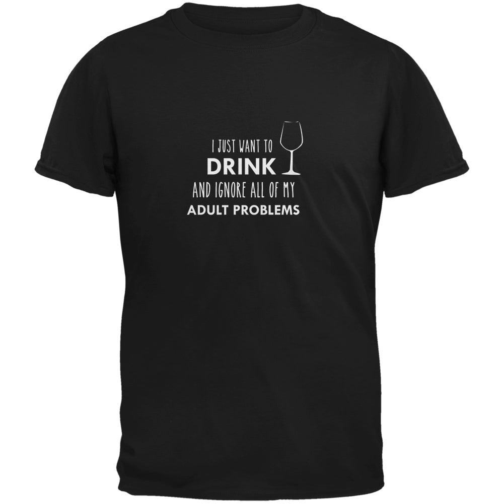 I Just Want to Drink Black Adult T-Shirt Men's T-Shirts global 2XL Black 