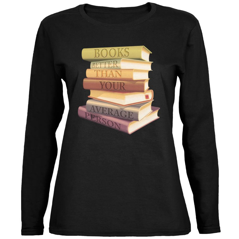 Books Better Than People Black Womens Long Sleeve T-Shirt Women's Long Sleeves Old Glory SM Black 