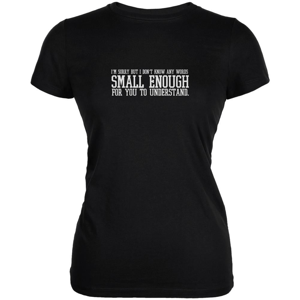 Small Enough Words Black Juniors Soft T-Shirt Juniors T-Shirts Old Glory 2XL Black 