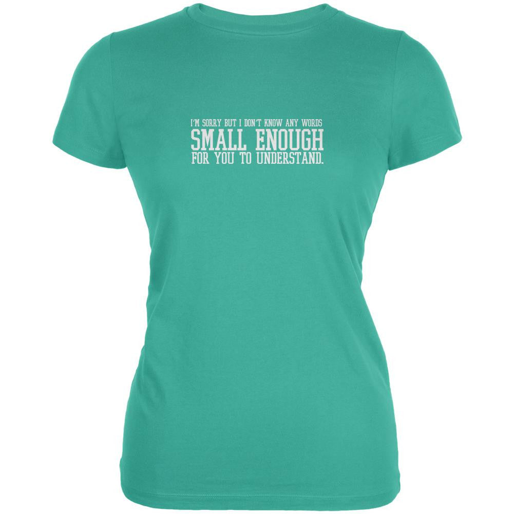 Small Enough Words Teal Juniors Soft T-Shirt Juniors T-Shirts Old Glory LG Blue 