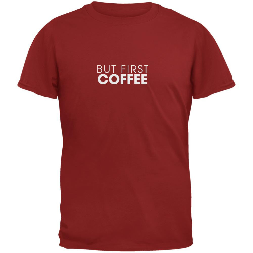 But First Coffee Cardinal Red Adult T-Shirt Men's T-Shirts Old Glory 2XL Red 