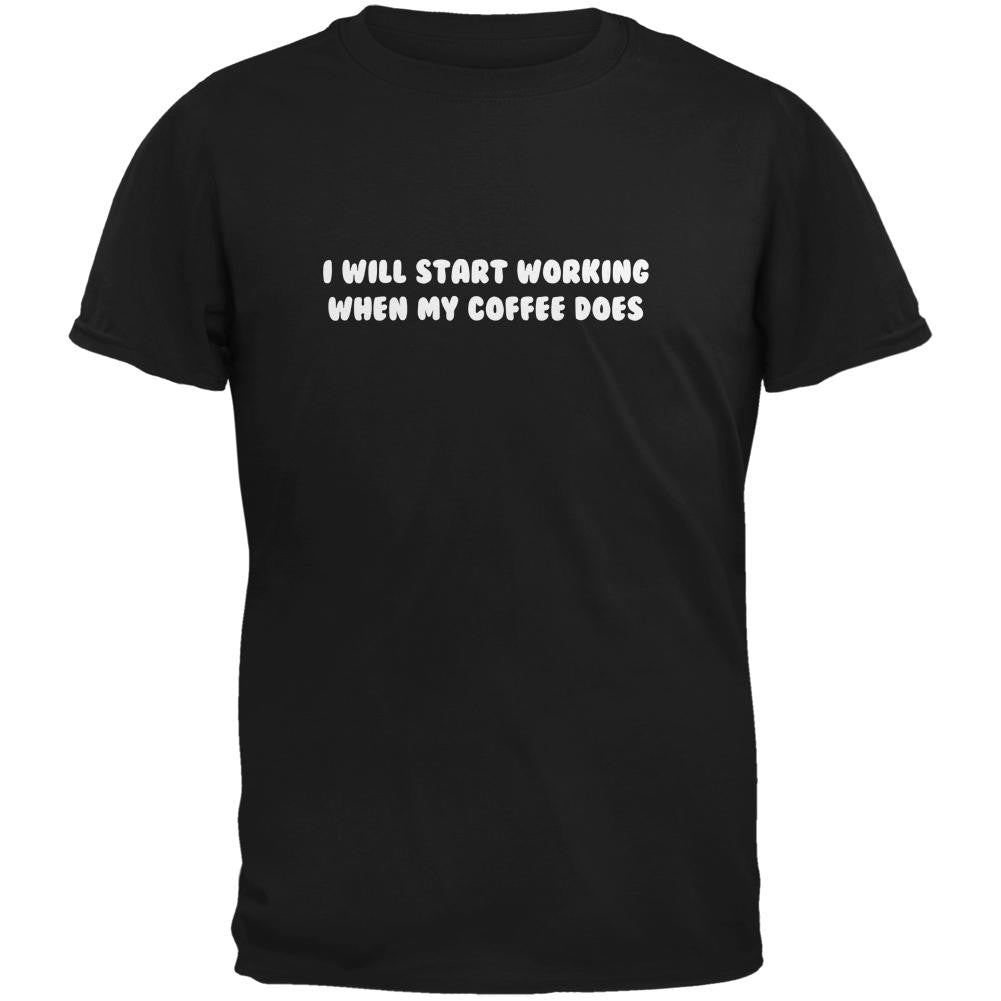 Start Working When My Coffee Does Black Adult T-Shirt Men's T-Shirts Old Glory 2XL Black 