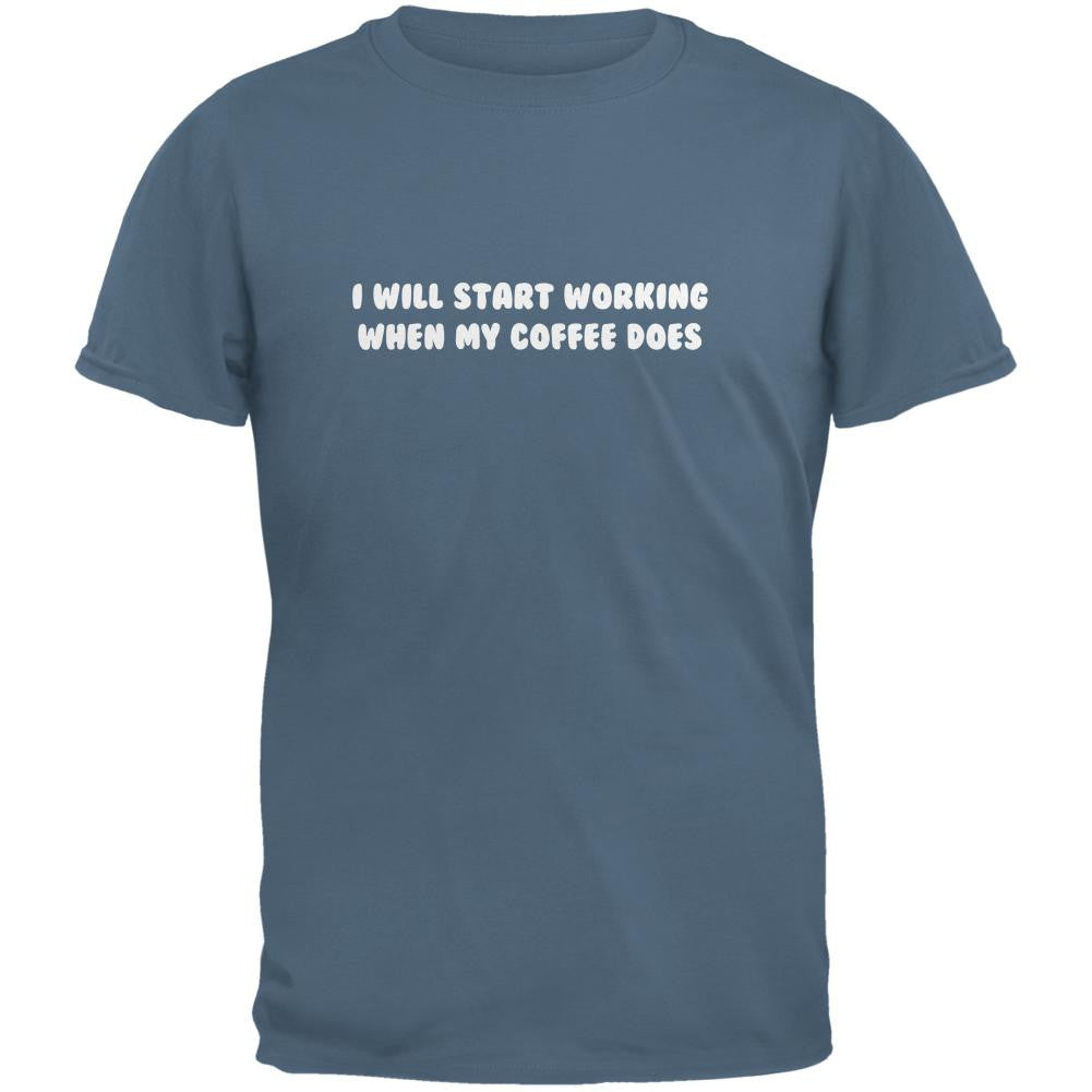 Start Working When My Coffee Does Indigo Blue Adult T-Shirt Men's T-Shirts Old Glory 2XL Blue 