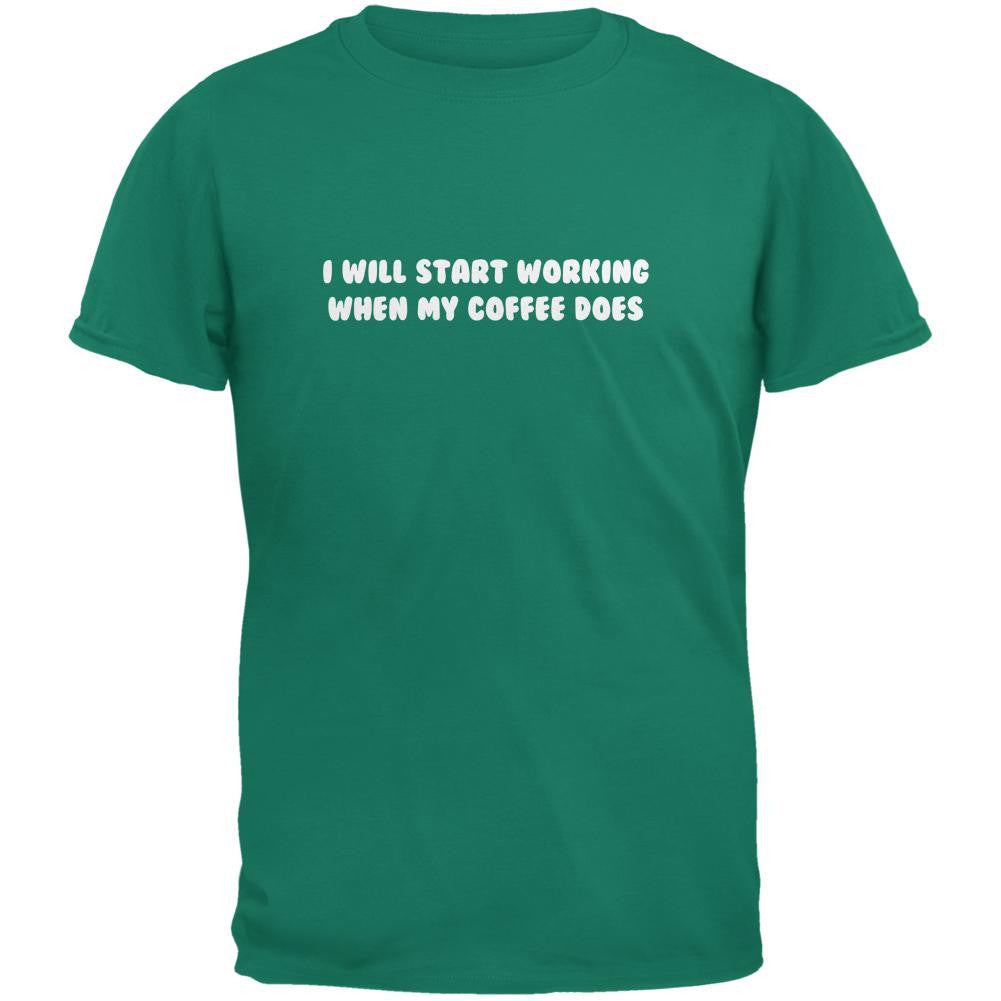 Start Working When My Coffee Does Jade Green Adult T-Shirt Men's T-Shirts Old Glory 2XL Green 