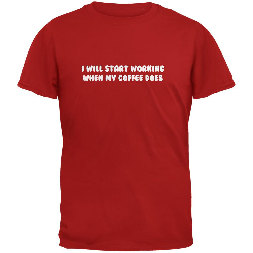 Start Working When My Coffee Does Red Adult T-Shirt Men's T-Shirts Old Glory 2XL Red 