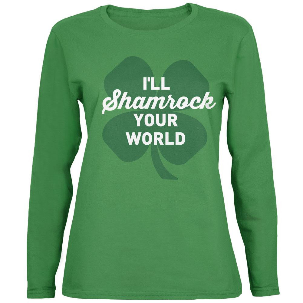 St Patricks Day Ill Shamrock Your World Green Womens Long Sleeve T-Shirt Women's Long Sleeves Old Glory   