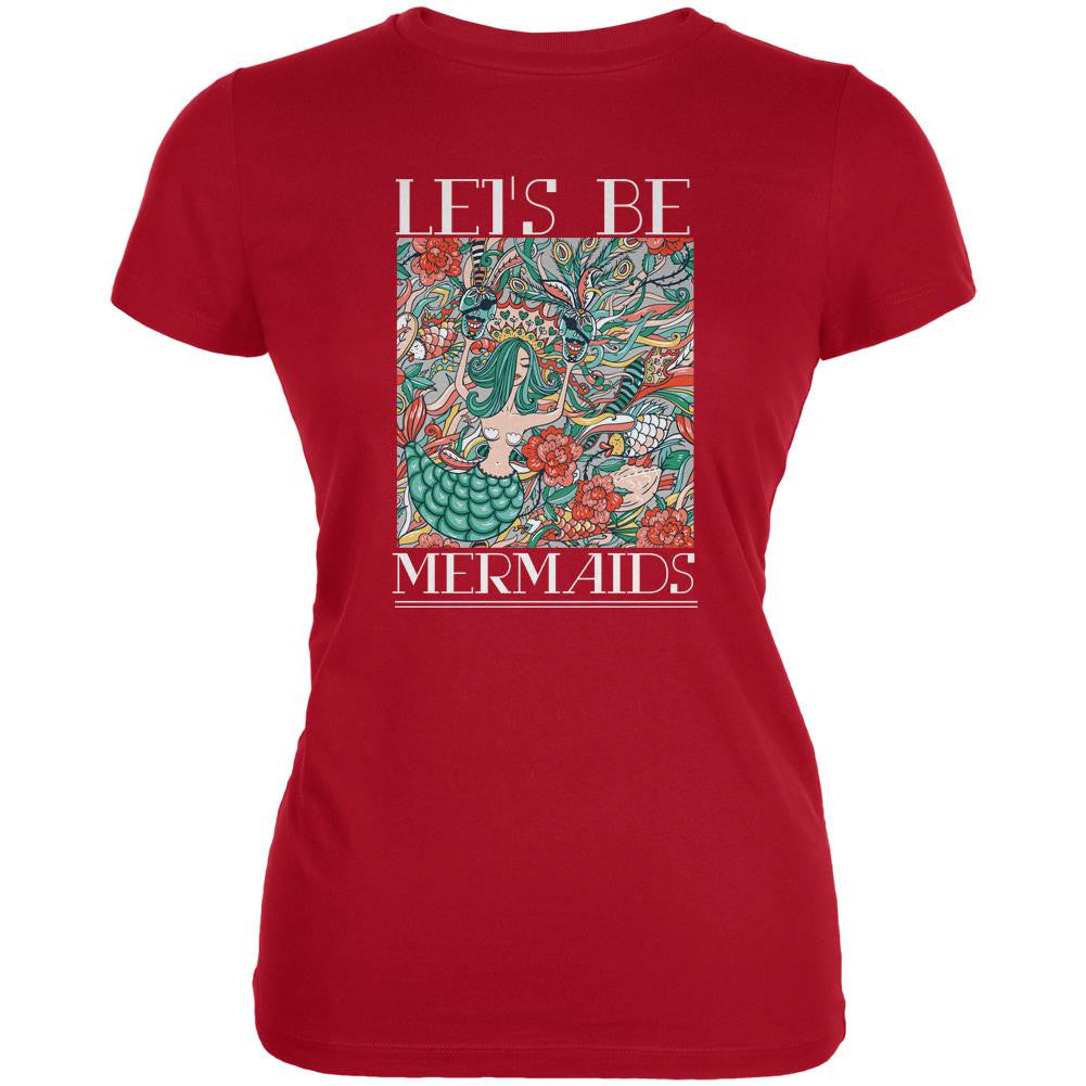 Lets Be Mermaids Red Juniors Soft T-Shirt Juniors T-Shirts Old Glory 2XL Red 