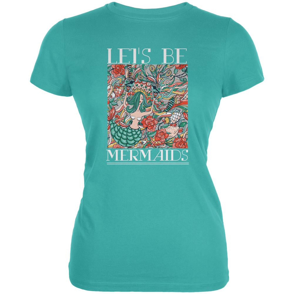 Lets Be Mermaids Teal Juniors Soft T-Shirt Juniors T-Shirts Old Glory LG Blue 