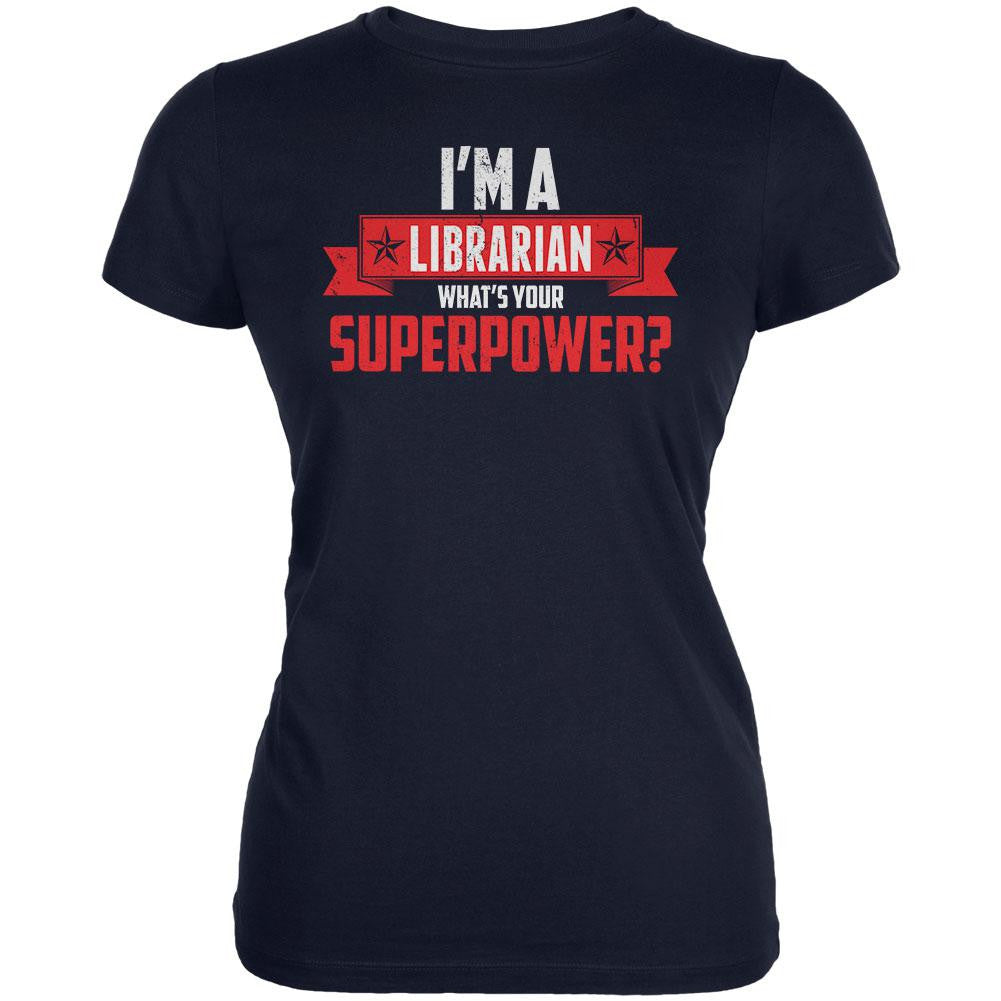 I'm A Librarian What's Your Superpower Navy Juniors Soft T-Shirt Juniors T-Shirts Old Glory 2XL Blue 