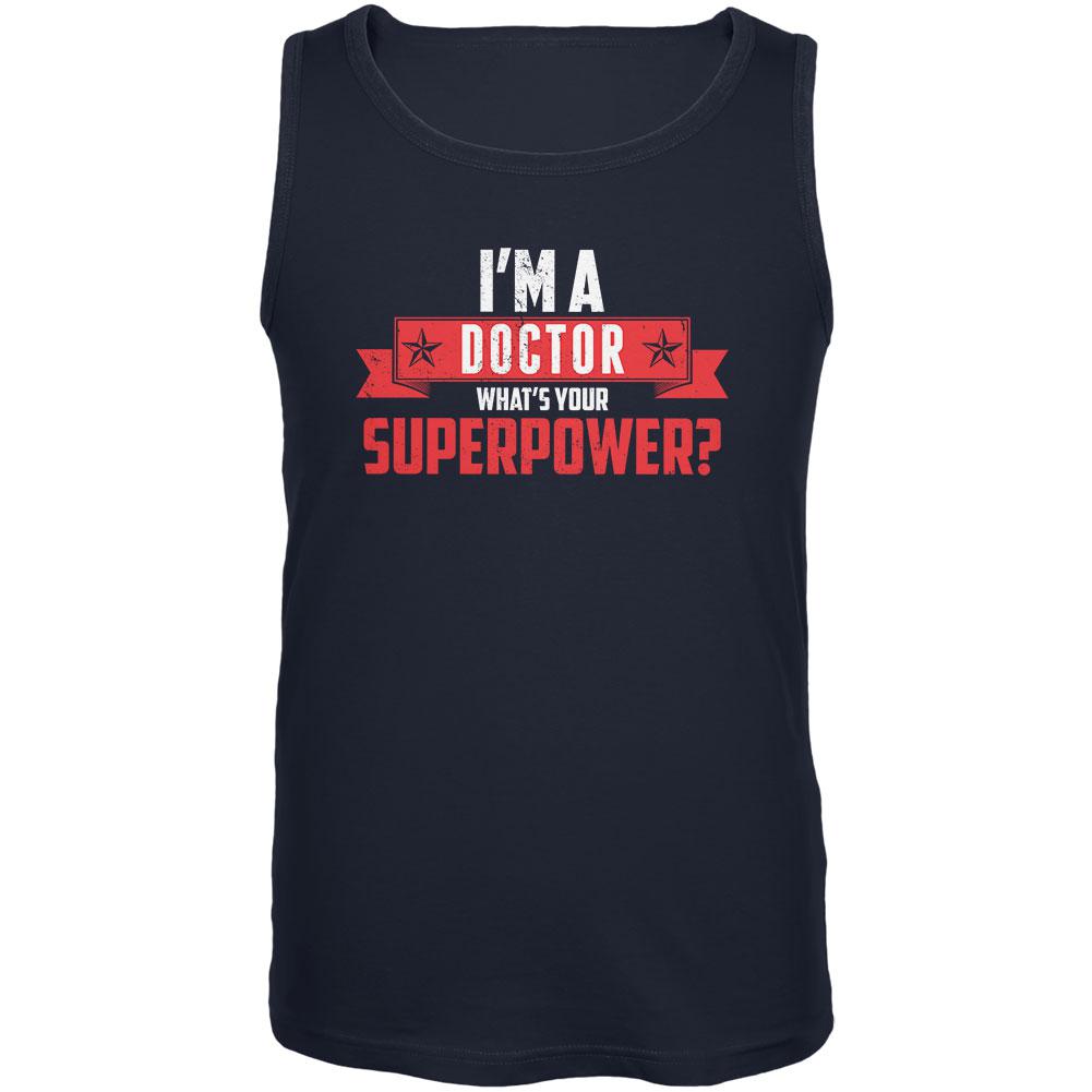 I'm A Doctor What's Your Superpower Navy Adult Tank Top Men's Tank Tops Old Glory 2XL Blue 