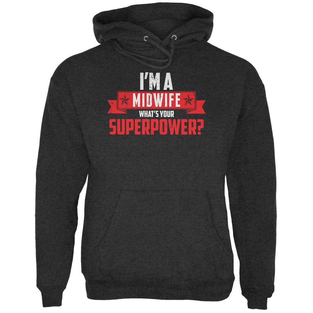 I'm A Midwife What's Your Superpower Charcoal Heather Adult Hoodie Men's Hoodies Old Glory 2XL Grey 