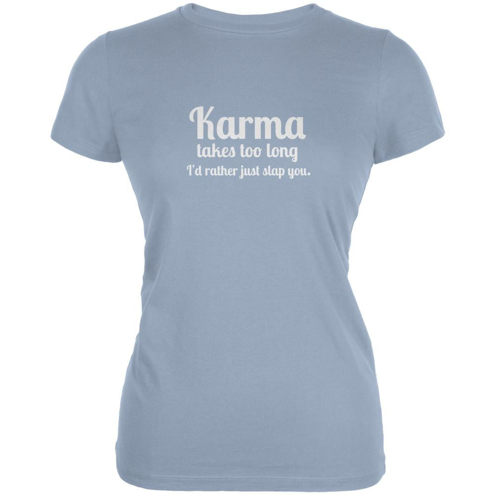 Karma Takes too Long Light Blue Juniors Soft T-Shirt Juniors T-Shirts Old Glory 2XL Blue 